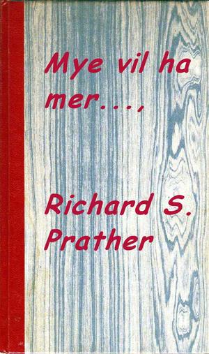 "Mye vil ha mer..." av Richard S. Prather