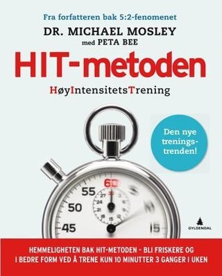 "HIT-metoden - høyintensitetstrening" av Michael Mosley