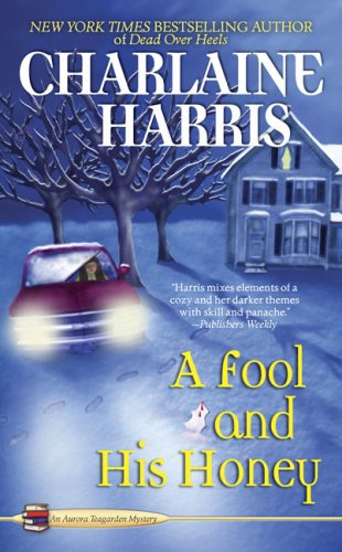 "A Fool and His Honey An Aurora Teagarden Mystery (Aurora Teagarden Mysteries)" av Charlaine Harris