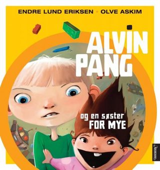 "Alvin Pang og en søster for mye" av Endre Lund Eriksen