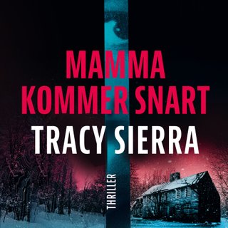 Mamma kommer snart