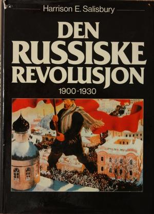 "Den russiske revolusjon - 1900-1930" av Harrison E. Salisbury