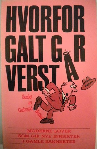 "Hvorfor galt går verst" av Gudmund Hernes