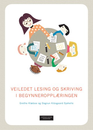"Veiledet lesing og skriving i begynneropplæringen" av Grethe Klæboe