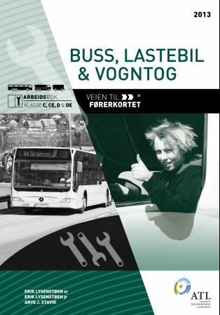 Veien til førerkortet - buss, lastebil, vogntog : arbeidsbok, klasse C, CE, D og DE