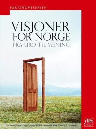 Visjoner for Norge - fra uro til mening
