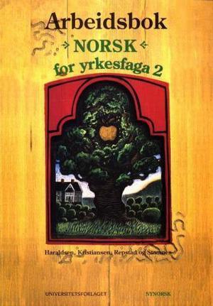 "Norsk for yrkesfaga 2 - arbeidsbok, modul 2" av Mette Haraldsen
