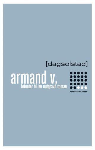 Armand V. - fotnoter til en uutgravd roman