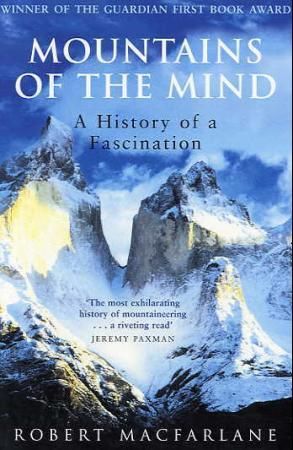 "Mountains of the mind - a history of a fascination" av Robert Macfarlane
