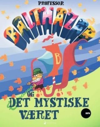 "Professor Balthazar og det mystiske været" av Zlatko Bourek