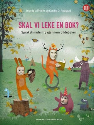 "Skal vi leke en bok?" av Ingvild Alfheim