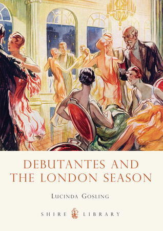 "Debutantes and the London Season" av Lucinda Gosling