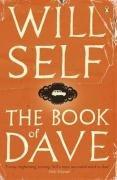 "The Book of Dave A Revelation of the Recent Past and the Distant Future" av Will Self