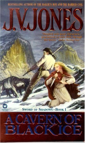 "A Cavern of Black Ice (Sword of Shadows, Book 1)" av J. V. Jones