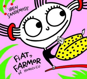 "Fiat og farmor på Honolulu" av Iben Sandemose