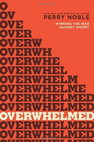 "Overwhelmed Winning the War against Worry" av Perry Noble