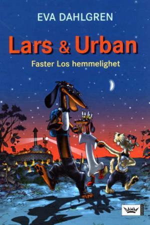 "Lars og Urban - faster Los hemmelighet" av Eva Dahlgren
