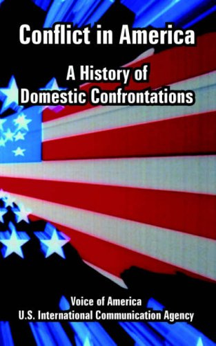 Conflict in America - A History of Domestic Confrontations