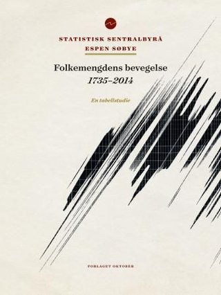 Folkemengdens bevegelse - Norges befolkning 1735-2014