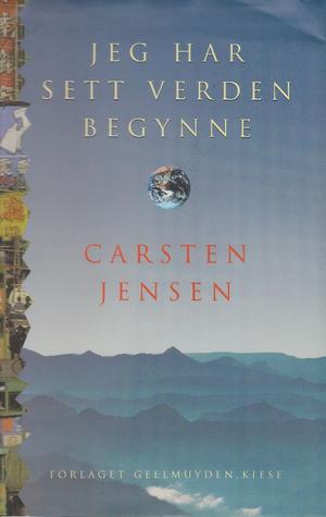 "Jeg har sett verden begynne" av Carsten Jensen
