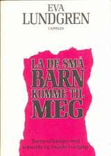 La de små barn komme til meg - barns erfaringer med seksuelle og rituelle overgrep