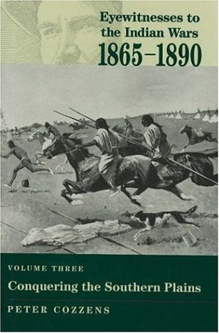 "Eyewitnesses to the Indian Wars, 1865-1890 Conquering the Southern Plains v. 3 (Eyewitnesses to the Indian Wars)" av Peter Cozzens