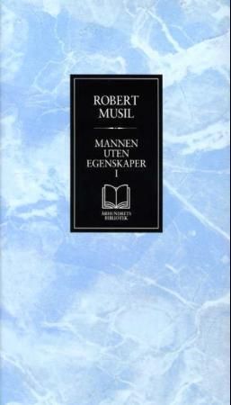 "Mannen uten egenskaper I" av Robert Musil