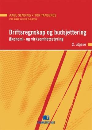 "Driftsregnskap og budsjettering - økonomi og virksomhetsstyring" av Aage Sending