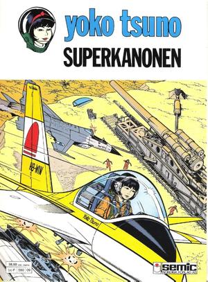 "Yoko Tsuno 9 Superkanonen" av Roger Leloup