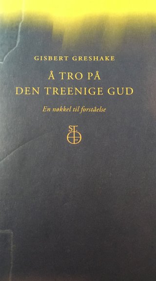 "Å tro på Den treenige Gud en nøkkel til forståelse" av Gisbert Greshake