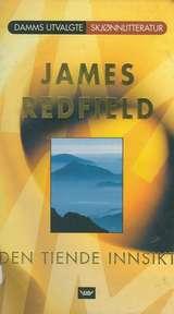 "Den tiende innsikt - om å holde visjonen levende" av James Redfield