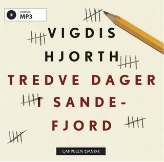 "Tredve dager i Sandefjord" av Vigdis Hjorth