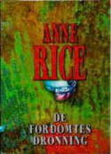 "De fordømtes dronning - tredje bok i vampyrkrønikene" av Anne Rice