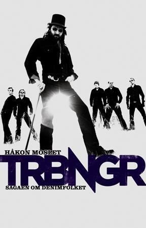 Trbngr - sagaen om denimfolket