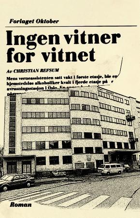 "Ingen vitner for vitnet - roman" av Christian Refsum