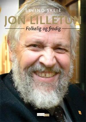 "Jon Lilletun - folkelig og frodig" av Eyvind Skeie