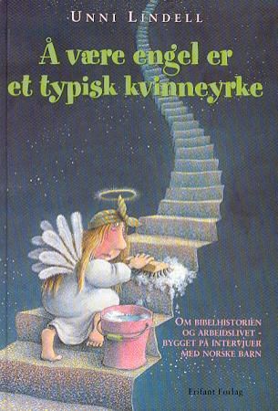 "Å være engel er et typisk kvinneyrke" av Unni Lindell