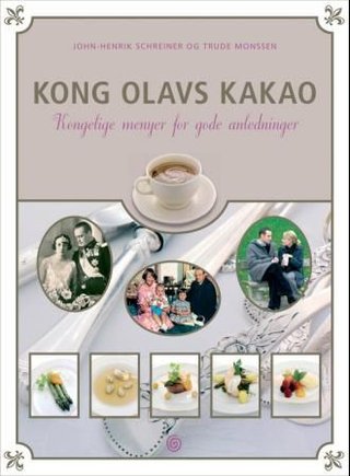 Kong Olavs kakao - kongelige menyer for gode anledninger