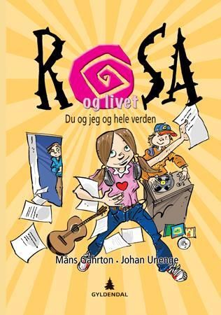 Rosa og livet - du og jeg og hele verden