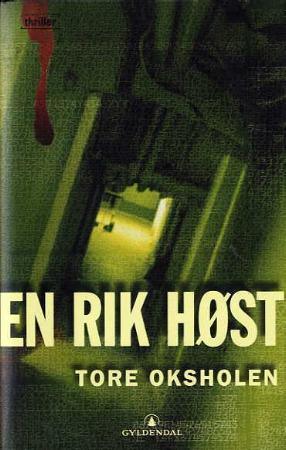 "En rik høst - thriller" av Tore Oksholen