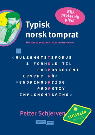 "Typisk norsk tomprat floskler og svada forklart etter beste evne" av Petter Wilhelm Blichfeldt Schjerven