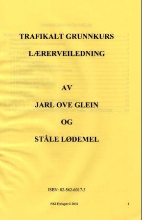 "Trafikalt grunnkurs - lærerveiledning" av Jarl Ove Glein