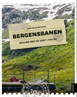 Bergensbanen - mellom øst og vest i 100 år : 1909-2009