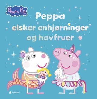 "Peppa elsker enhjørninger og havfruer" av Neville Astley