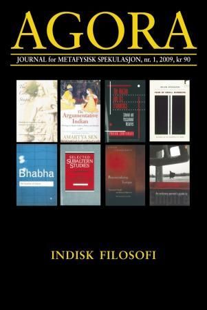 Agora. Nr. 1 2009 - journal for metafysisk spekulasjon : indisk filosofi