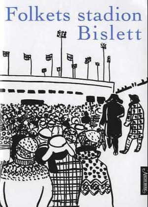 "Folkets stadion. Bislett" av Dag Solstad