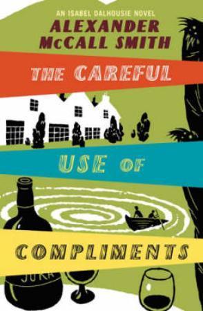 "The careful use of compliments" av Alexander McCall Smith