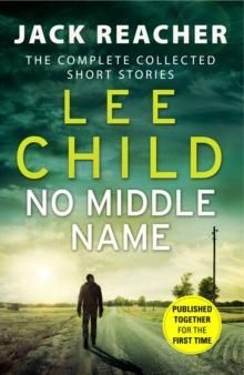 "No middle name - the complete collected Jack Reacher short stories" av Lee Child