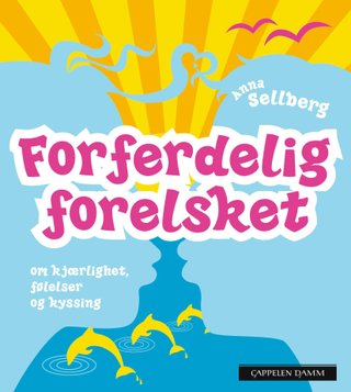 Forferdelig forelsket - om kjærlighet, følelser og kyssing