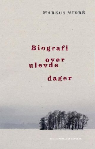 Biografi over ulevde dager - roman